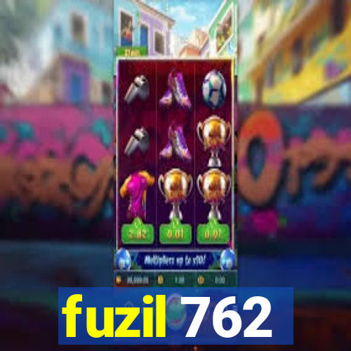 fuzil 762